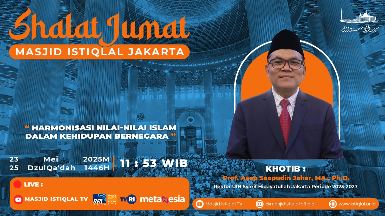 Khutbah Jumat Istiqlal: Harmonisasi Nilai-nilai Islam Dalam Kehidupan Bernegara