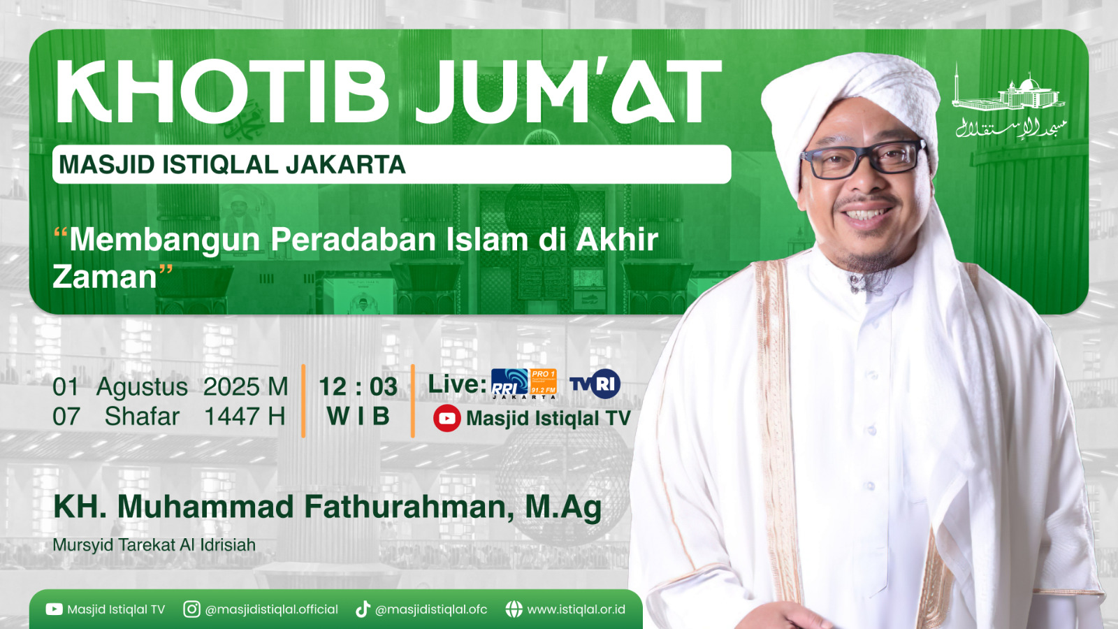 Khutbah Jumat Istiqlal: Membangun Peradaban Islam di Akhir Zaman